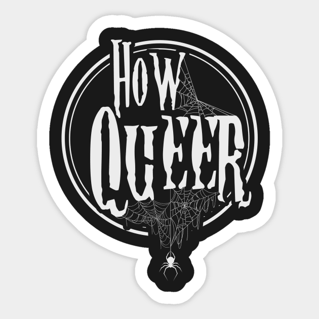 How Queer Sticker by CrypticCoffin